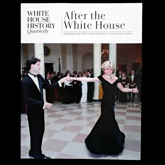 White House Historical Association After the White House (#74) New