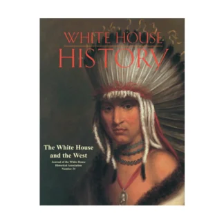 White House Historical Association The White House & the West (# 34) Flash Sale