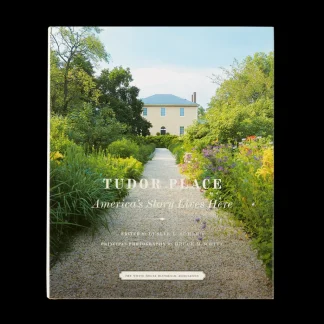 White House Historical Association Tudor Place: America's Story Lives Here Fashion